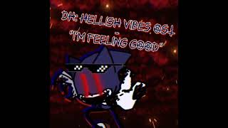 DH Hellish Vibes OST  quotIm feeling goodquot [upl. by Aneras]