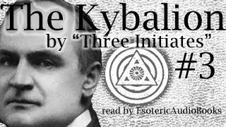 The Kybalion 03 Chapter II The Seven Hermetic Principles [upl. by Hamburger]