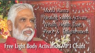 Moola Mantra  Healing Moola Mantra Activates Healing Wealth Love Peace amp Enlightenment [upl. by Asilenna836]