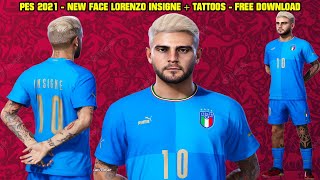 PES 2021  NEW FACE  TATTOOS LORENZO INSIGNE ITALYTORONTO  By JP PATUMIN [upl. by Rorie824]