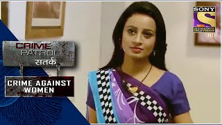 Crime Patrol  The Game Of Life  Part  2  Crime Against Women  Full Episode [upl. by Acinonrev271]