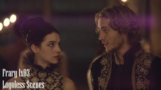 Frary 1x03 Logoless Scenes 1080p  reign [upl. by Ymaj]