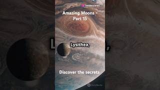 Amazing Moons Part 15 Lysithea  Discover the secrets moonunveiled universe shorts [upl. by Raclima249]