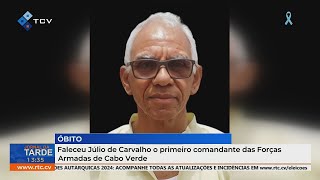 Faleceu Júlio de Carvalho o primeiro comandante das Forças Armadas de Cabo Verde [upl. by Luapnhoj]