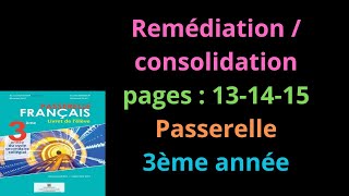 Remédiationconsolidation  pages  131415  Passerelle  3ème année  شرح [upl. by Nerol]