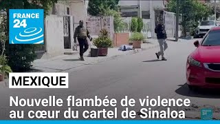 Mexique  nouvelle flambée de violence au cœur du cartel de Sinaloa • FRANCE 24 [upl. by Grimbly]