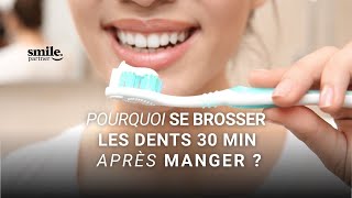 Brossage des dents après un repas  la règle des 30 minutes expliquée [upl. by Busby]