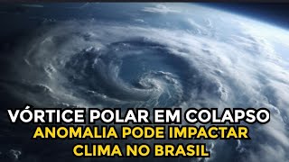 VÓRTICE POLAR DA ANTÁRTIDA MUDA DE FORMA E PODE IMPACTAR CLIMA NO BRASIL [upl. by Htnnek]