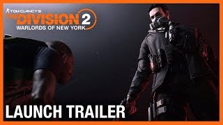 Tom Clancy’s The Division 2 Warlords of New York Launch Trailer  Ubisoft US [upl. by Loydie]