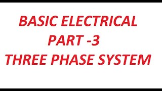 THREE PHASE SYSTEM INTRODUCTION  BASIC ELECTRICAL PART3 [upl. by Nagorb]