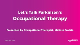 Lets Talk Parkinsons  Occupational Therapy and PD [upl. by Eeniffar875]