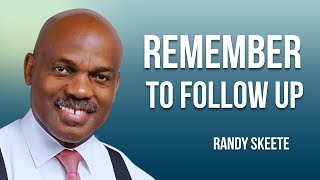 Remember to Follow Up  Randy Skeete [upl. by Valentina]