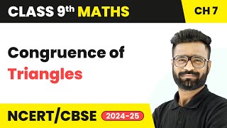 Congruence of Triangles  Class 9 Maths Chapter 7  CBSE 202425 [upl. by Bobker]