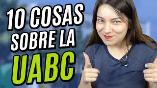 ¿Quieres estudiar en UABC  🎓 10 cosas sobre la UABC que todo cimarrón debe conocer [upl. by Mika]