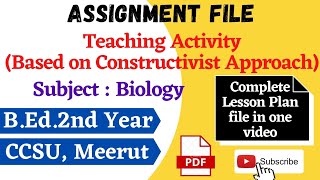 Biology Lesson Plan Based on Constructivist Approach  BEd 2nd Year  ccsu [upl. by Ellek]