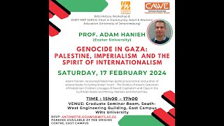 Prof Adam Hanieh  Genocide in Gaza Palestine Imperialism amp the Spirit of Internationalism 17224 [upl. by Junko]