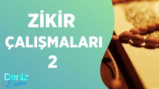 Deniz Erten İle Zikir Çalışmaları  2  Deniz Erten [upl. by Aerdnek5]