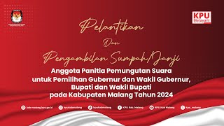 PELANTIKAN DAN PENGAMBILAN SUMPAH JANJI ANGGOTA PPS KAB MALANG UNTUK PEMILIHAN SERENTAK TAHUN 2024 [upl. by Feldman]