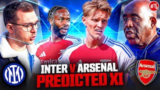 Will Martin Be Starting  Predicted XI  Inter Milan vs Arsenal [upl. by Rabelais]