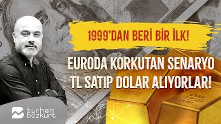 1999’dan beri bir ilk Euroda korkutan senaryo TL satıp dolar alıyorlar  Turhan Bozkurt [upl. by Iz]