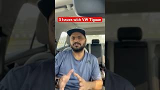 VW Tiguan 3 major issues  Sarcasm volkswagen tiguan suv [upl. by Jedediah473]