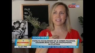 BT Pamilya ng blogger na si Amber Folkman kinabibiliban dahil sa pagmamahal sa Pilipinas [upl. by Rebeka]