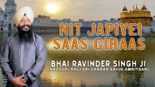 NIT JAPIYEI SAAS GIRAAS  BHAI RAVINDER SINGH JI  PUNJABI DEVOTIONAL [upl. by Noiram364]