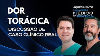 Dor Torácica na Emergência  Discussão de caso clínico real [upl. by Aihsat]