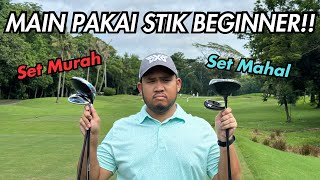 Main Golf Pakai STIK BEGINNER MAHAL vs MURAH Bisa Main Bagus [upl. by Danete]