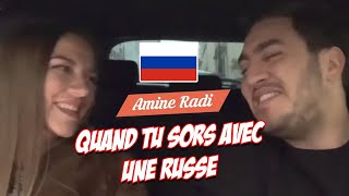 Amine Radi  Quand tu Sors avec une Russe [upl. by April]