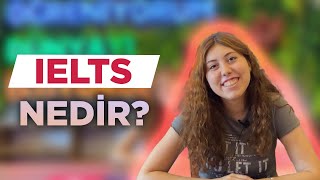 IELTS Sınavı Nedir  IELTS Sınavına Nasıl Hazırlanılır [upl. by Ellevehs975]