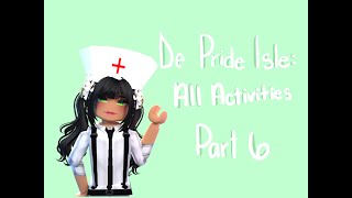 De Pride Isle Sanatorium Series ALL ACTIVITIES  Part 6 [upl. by Nylaf835]