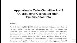 Approximate Order Sensitive k NN Queries over Correlated High Dimensional Data [upl. by Feodora]