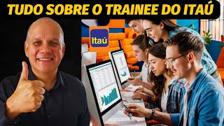 TRAINEE ITAÚ  Tudo Para Sua APROVAÇÃO Em 7 Dicas [upl. by Jenifer]