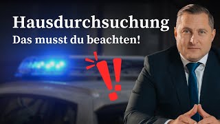 Hausdurchsuchung  Was du wissen musst und was du machen musst [upl. by Anuahsal456]