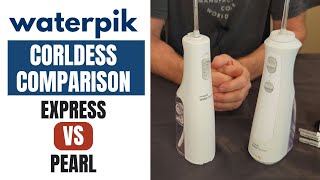 Waterpik Cordless Express VS Cordless Pearl  Water Flosser Review [upl. by Huberto]