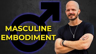 Masculine Embodiment Secrets To Become Powerfully Attractive [upl. by Blight234]