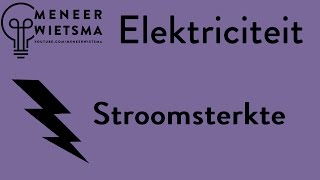 Natuurkunde uitleg elektriciteit 1 Stroomsterkte [upl. by Firooc]