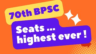 70th BPSC  BPSC Seats Highest Ever  Seats Bahut Adhik Hoga [upl. by Notgnirrac]