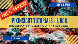 Ultimate Pixinsight RGB Processing Tutorial incl SPCC [upl. by Annawyt]