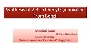 Synthesis of 23 Di Phenyl Quinoxaline From Benzil [upl. by Gathers]