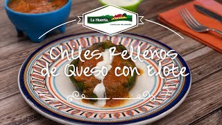 Chiles Rellenos de Queso con Elote [upl. by Suoicerpal]