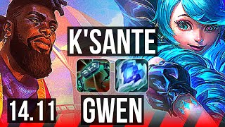 KSANTE vs GWEN TOP  1200 games 625  KR Grandmaster  1411 [upl. by Maeve793]