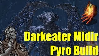 DARK SOULS 3 Darkeater Midir Pyromancer Build [upl. by Johanan]