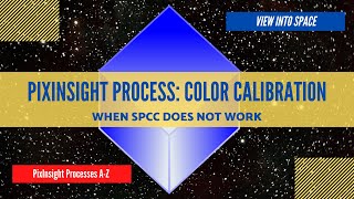 PIXINSIGHT Process Tutorial Color Calibration [upl. by Auroora]