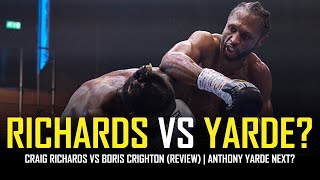 RICHARDS VS CRIGHTON  POST FIGHT  ANTHONY YARDE NEXT [upl. by Gasser280]