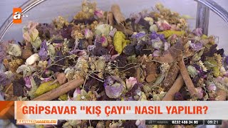 Gripsavar quotkış çayıquot nasıl yapılır  atv Kahvaltı Haberleri [upl. by Pace]