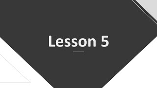 Lesson 5 [upl. by Atilek]