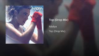 NÃ¢diya  TOP Drop Mix [upl. by Sperry]