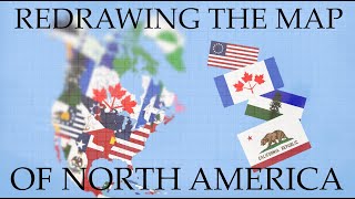 Redrawing The Map Of North America  Alternate History [upl. by Cordalia316]